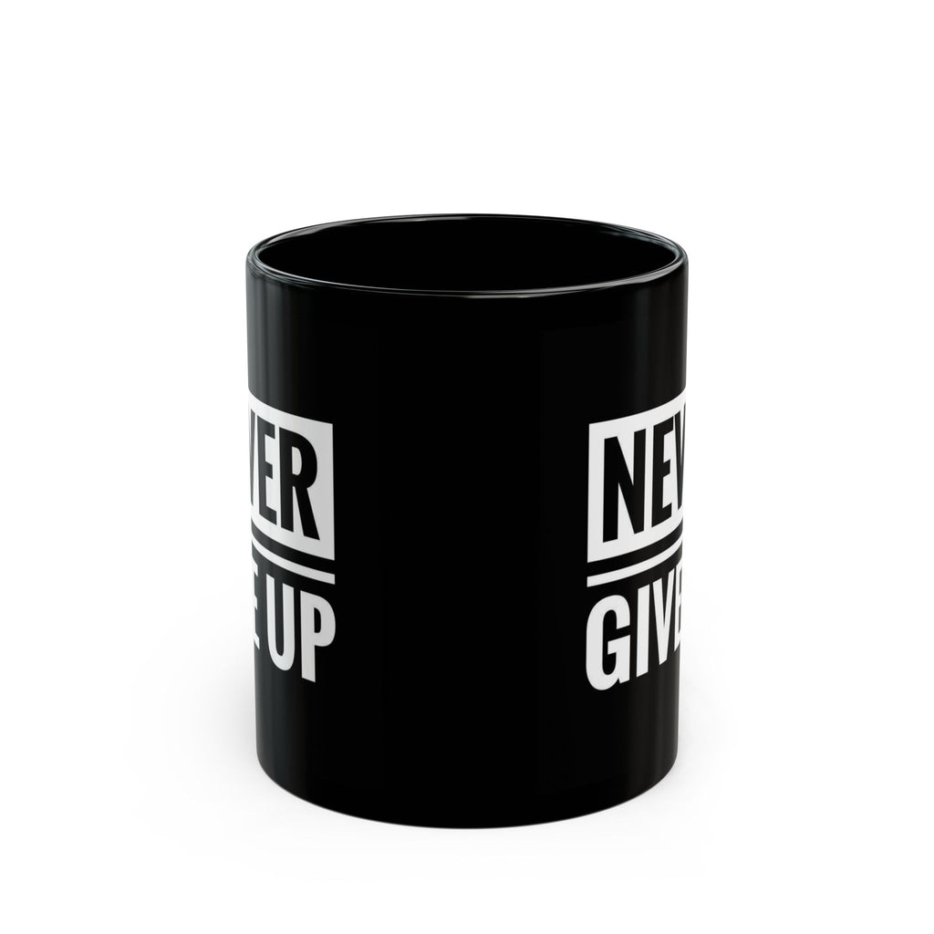 Never Give Up Black Coffe Cup