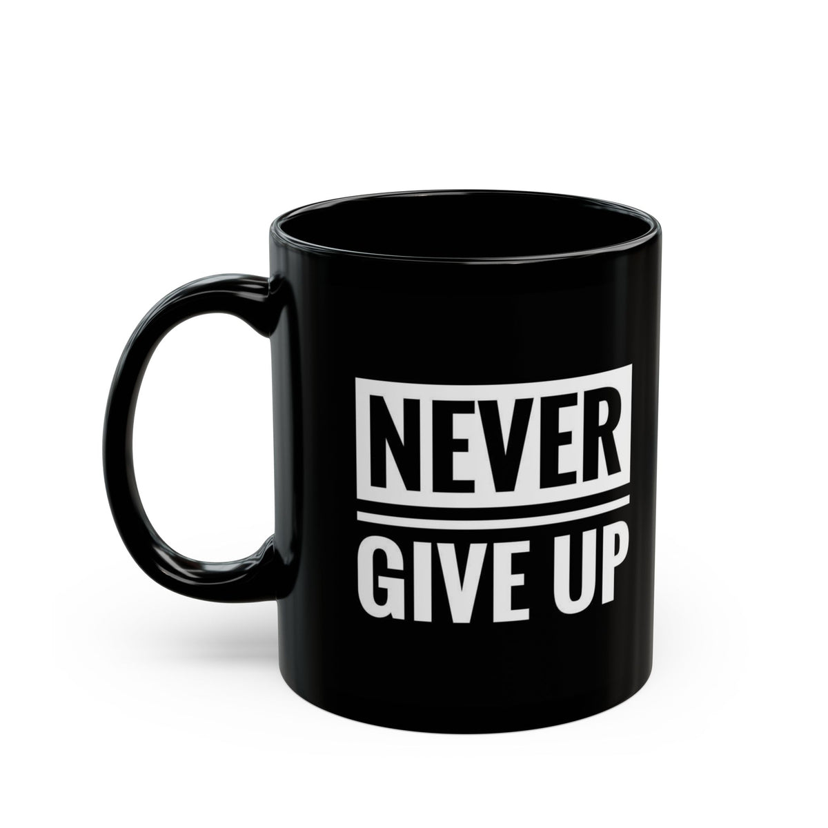 Never Give Up Black Coffe Cup